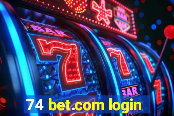 74 bet.com login